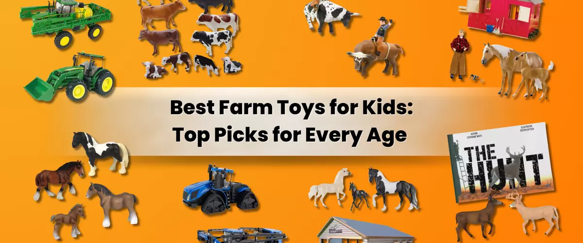 Best Farm Toys for Kids: Top Picks for Every Age 