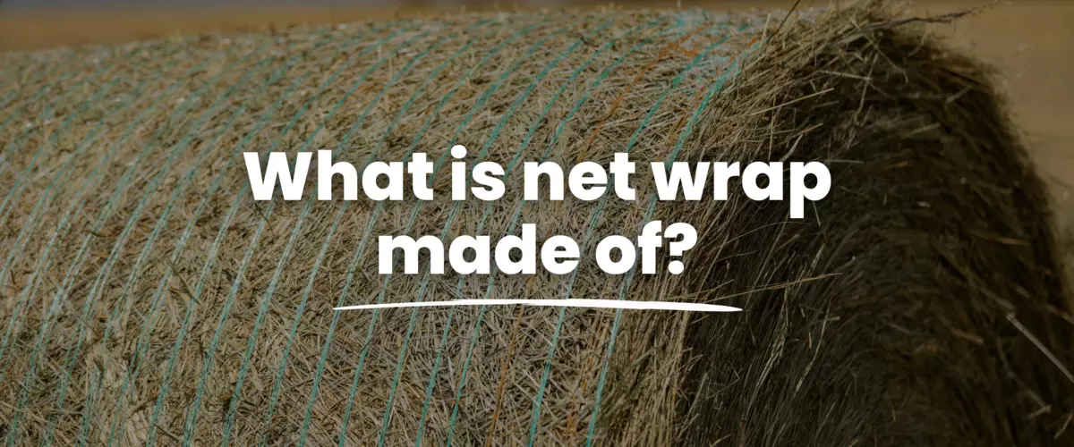 What Is Net Wrap Made Of?
