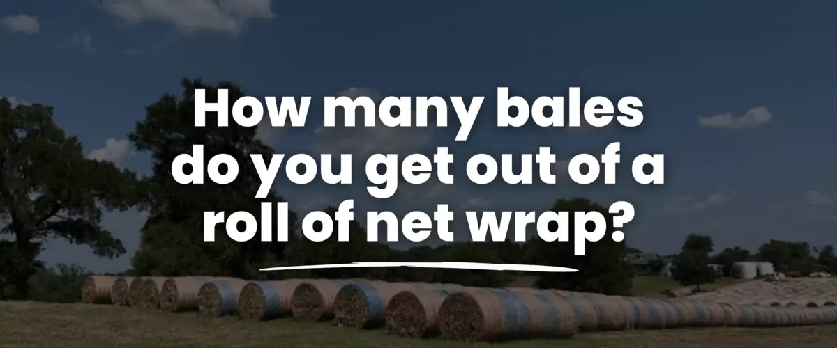 How many bales do you get out of a roll of net ...