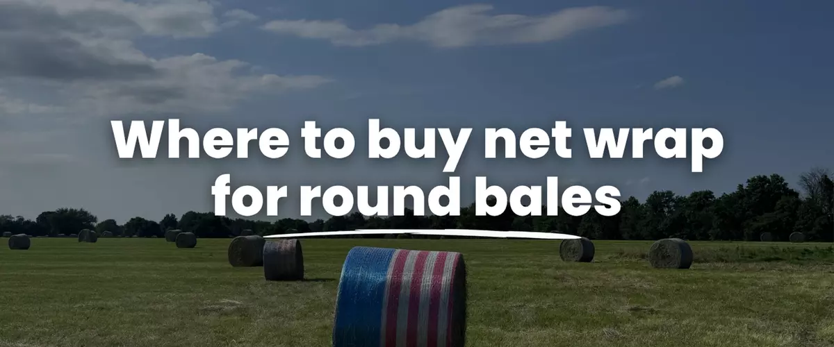 Where to Buy Net Wrap for Round Bales