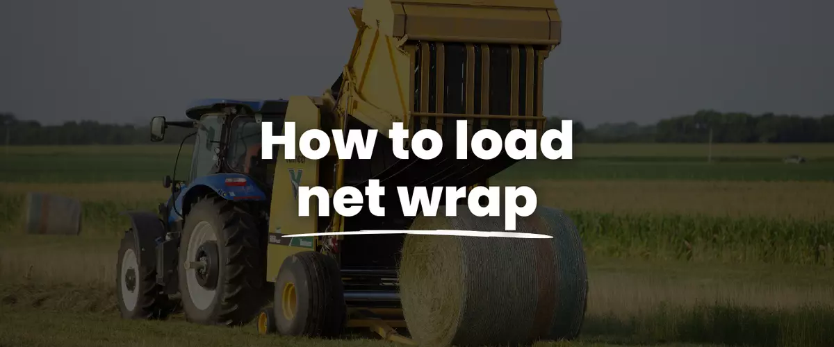 How to Load Net Wrap