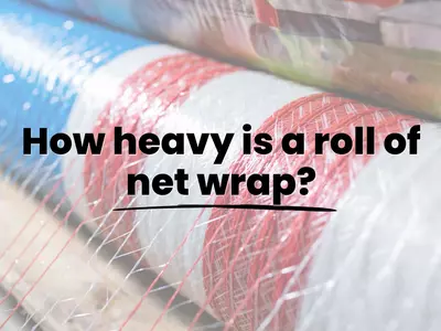 How Heavy Is a Roll of Net Wrap