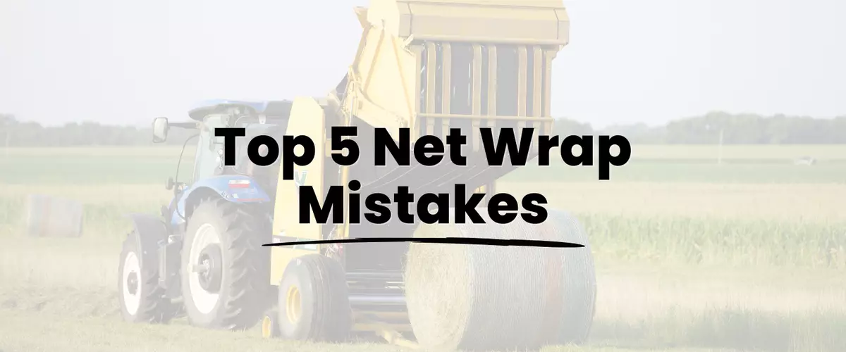 Top 5 Net Wrap Mistakes That Cost You Money (An...