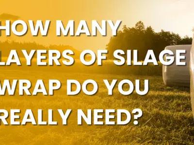 How Many Layers of Silage Wrap Do You Really Need?